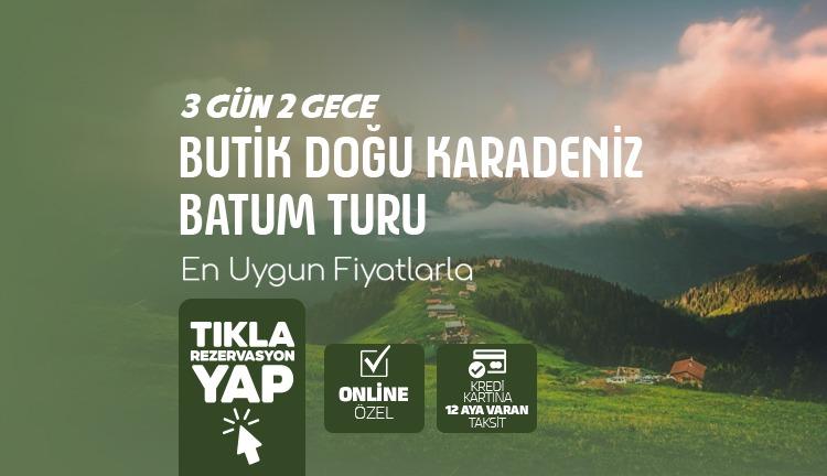 Butik Doğu Karadeniz ve Batum Turu